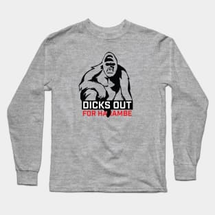 Dicks Out For Harambe Long Sleeve T-Shirt